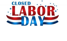 OFFICE CLOSED FOR LABOR DAY